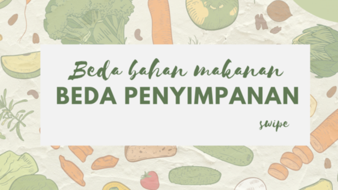 Beda Bahan Makanan Beda Penyimpanan