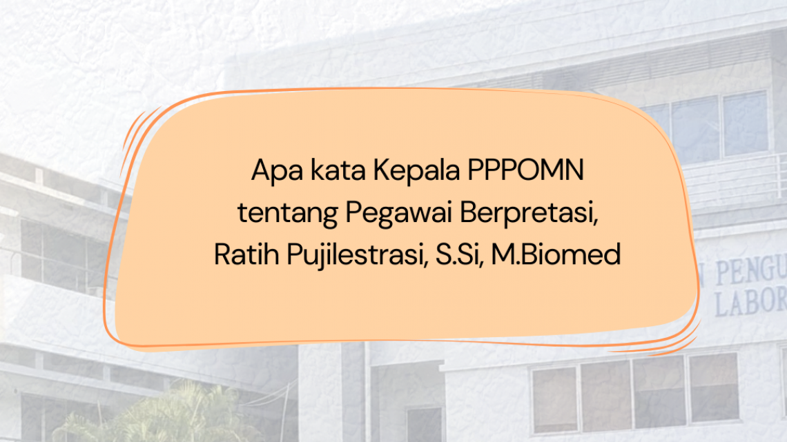 Pegawai Berprestasi, Ratih Pujilestari,S.Si,M.Biomed