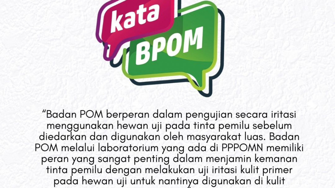 Badan POM Berperan dalam Pengujian Tinta Pemilu