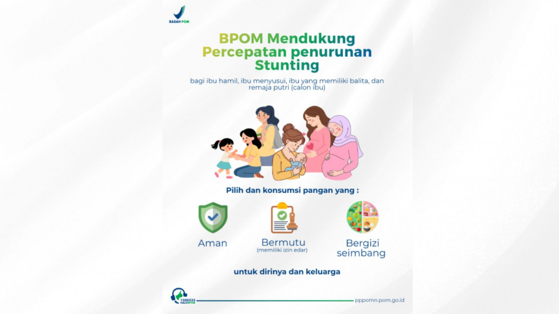 BPOM MENDUKUNG PENURUNAN STUNTING